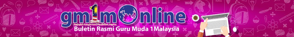 gm1m Online - Buletin Rasmi Guru Muda 1 Malaysia 