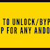 How to Unlock/Bypass FRP for any Andoid AOSP Phone