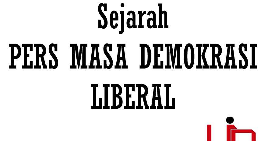 Sejarah Perkembangan Pers Demokrasi Liberal ~ Makalahapalah
