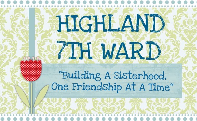 Highland 7th Ward Relief Society