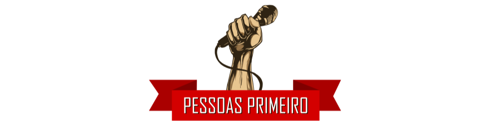 Porque as PESSOAS vem primeiro 