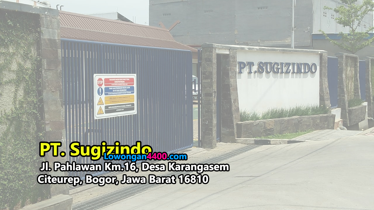 Lowongan Kerja PT. Sugizindo Citeureup Bogor