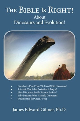 The Bible Is Right!: About Dinosaurs and Evolution!