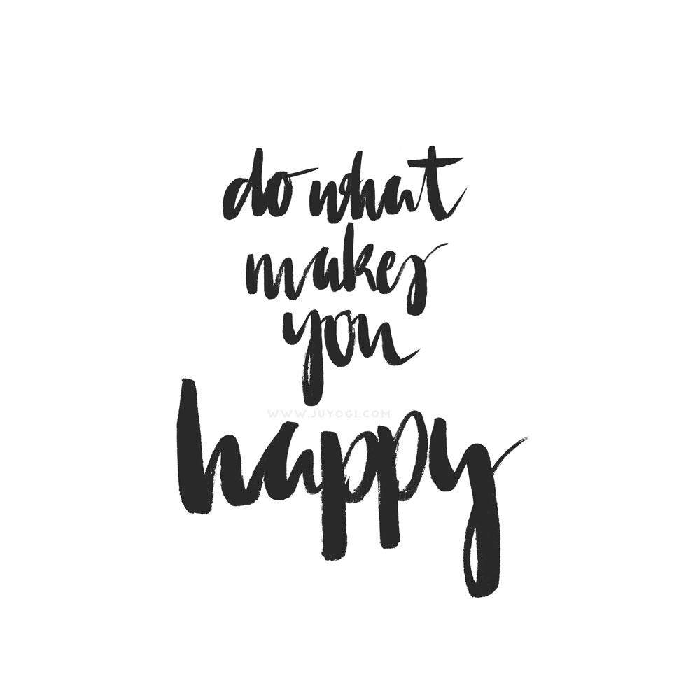 What makes people happy. Do more of what makes you happy картинка. Do more of what makes. Вдохновляющие цитаты на английском. Do more of what makes you happy журнал.