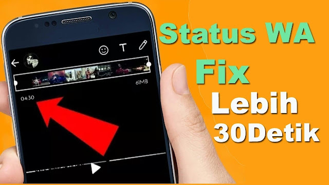 Cara Upload Status Video Whatsapp Agar Panjang dan FULL Lebih Dari 30 Detik Cara Upload Status Video Whatsapp Agar Panjang dan FULL Lebih Dari 30 Detik
