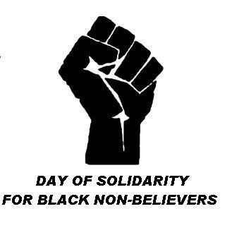 Why the National Day of Solidarity for Black Nonbelievers is Not Just for Blacks Only