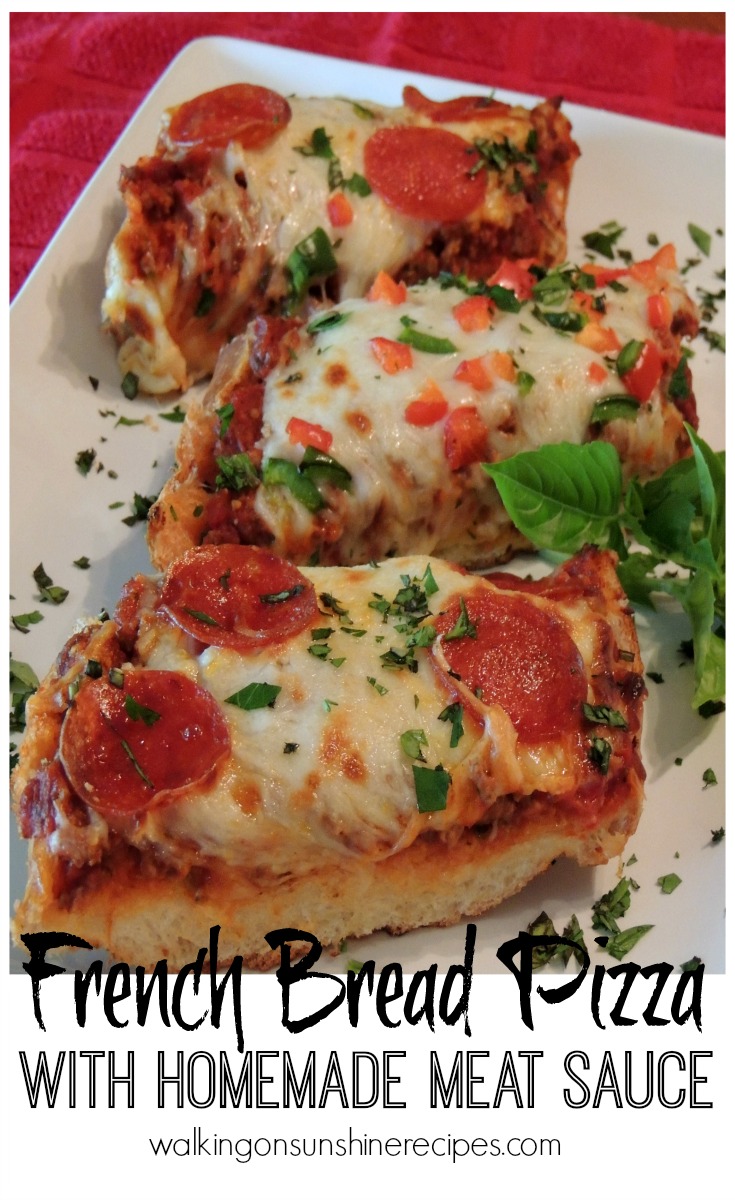 French Bread Pizza with Meat Sauce Walking on Sunshine