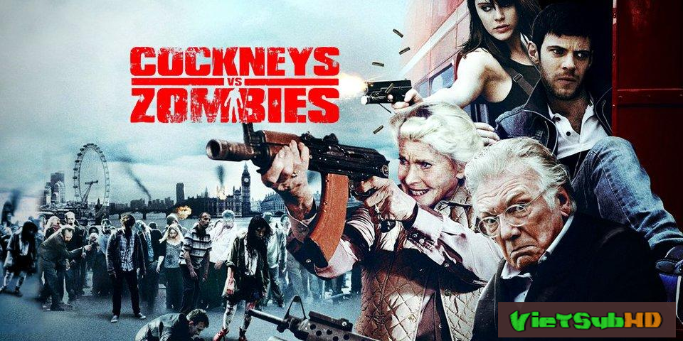 Phim Cướp Gặp Thây Ma: Thây Ma Trở Lại VietSub HD | Cockneys Vs Zombies 2012
