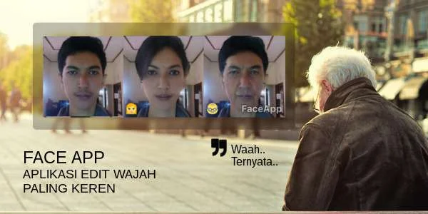 Face app: Aplikasi edit wajah paling keren