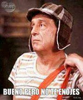 El Chavo del 8 "Bueno pero no te enojes"