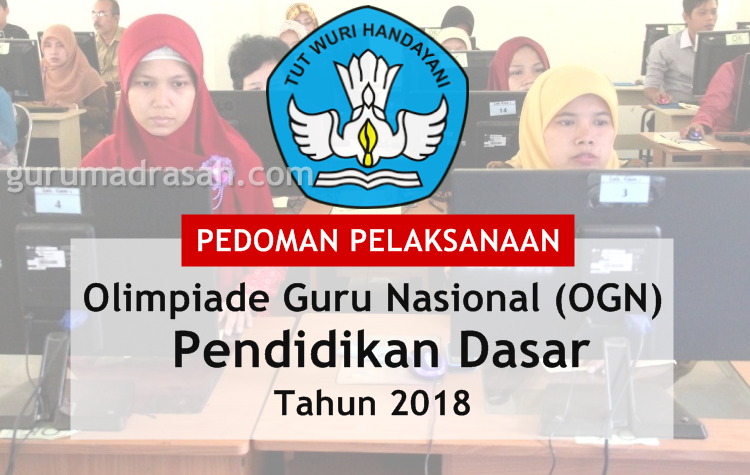 Pedoman Pelaksanaan Olimpiade Guru Nasional Ogn Pendidikan