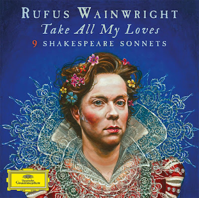 Rufus Wainwright Take All My Loves 9 Shakespeare Sonnets Album Cover