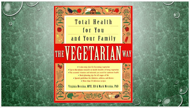 The Vegetarian Way: Total Health for You and Your Family