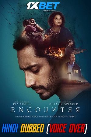 Encounter (2021) 950MB Full Hindi Dubbed (Voice Over) Dual Audio Movie Download 720p WebRip [1XBET]