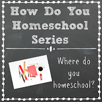 Where Do You Homeschool? Part of the How Do You Homeschool series on Homeschool Coffee Break @ kympossibleblog.blogspot.com