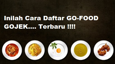 Cara Daftar Go-Food Gojek Terbaru !!! - Cari Lowongan Kerja