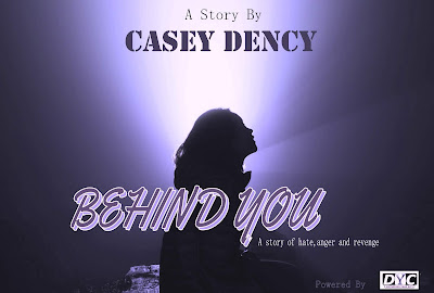 Online Book: Behind You – Episode 6 || By Casey Dency