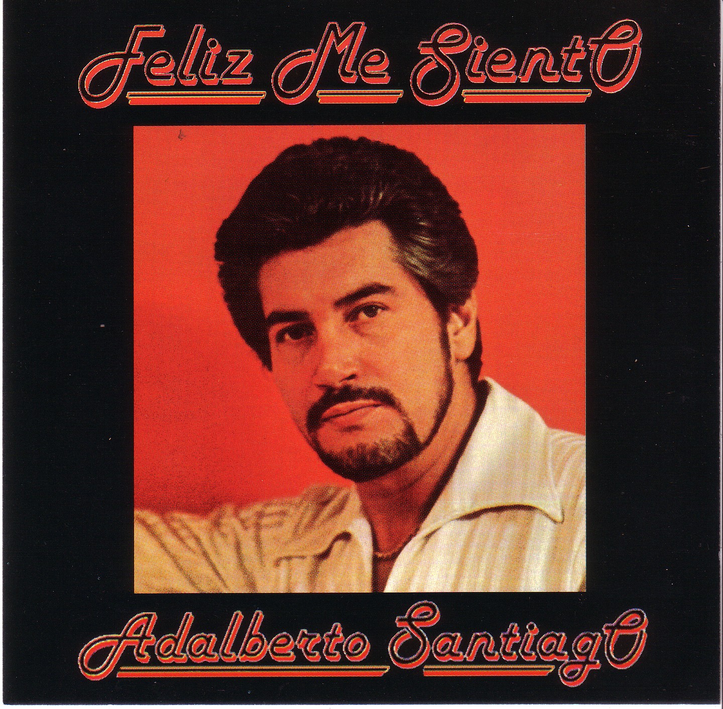 Adalberto Santiago - Feliz Me Siento ~ Salsa y Golpe