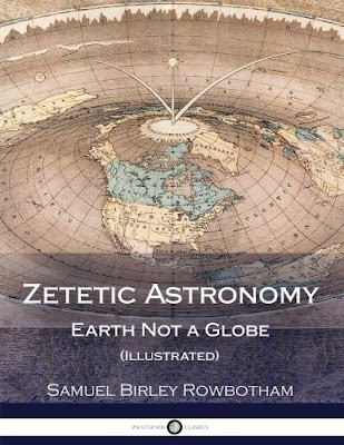  Zetetic Astronomy