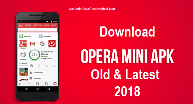 Opera Mini Apk Free Old Version And Latest Download 2018