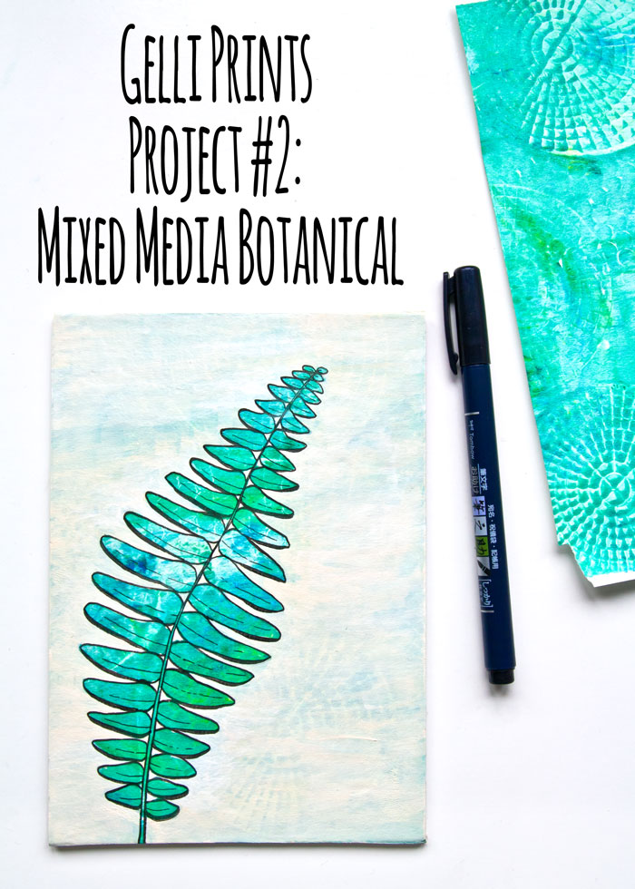 Gelli prints project #2: Mixed media botanical art with a video by Kim Dellow Gelli prints project #2: Mixed media botanical art with a video by Kim Dellow