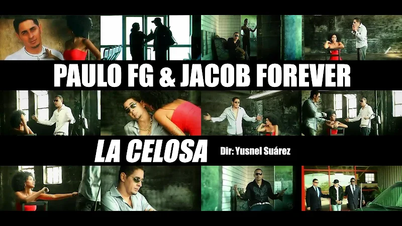 Paulo FG & Jacob Forever - ¨La Celosa¨ - Videoclip - Dirección: Yusnel Suárez
