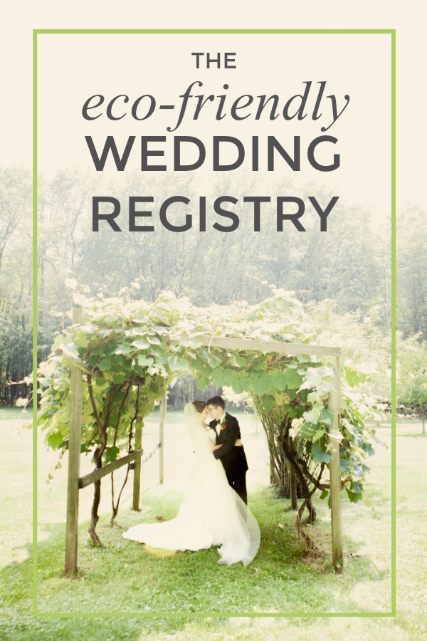 The 2018 Eco-Friendly Wedding Registry 