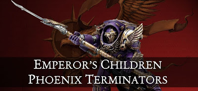 Emperor’s Children Legion Phoenix Terminators