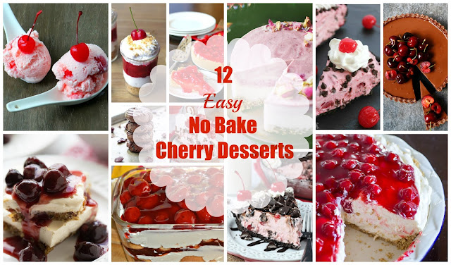 To celebrate Cherry season, here's a delicious collection of easy NO BAKE  Cherry desserts!