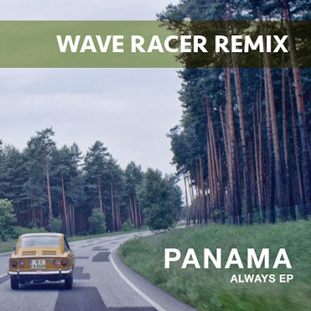 Panama - Always ( Wave Racer Remix | Stream )