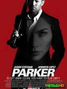 Tay Trộm Chuyên Nghiệp Parker