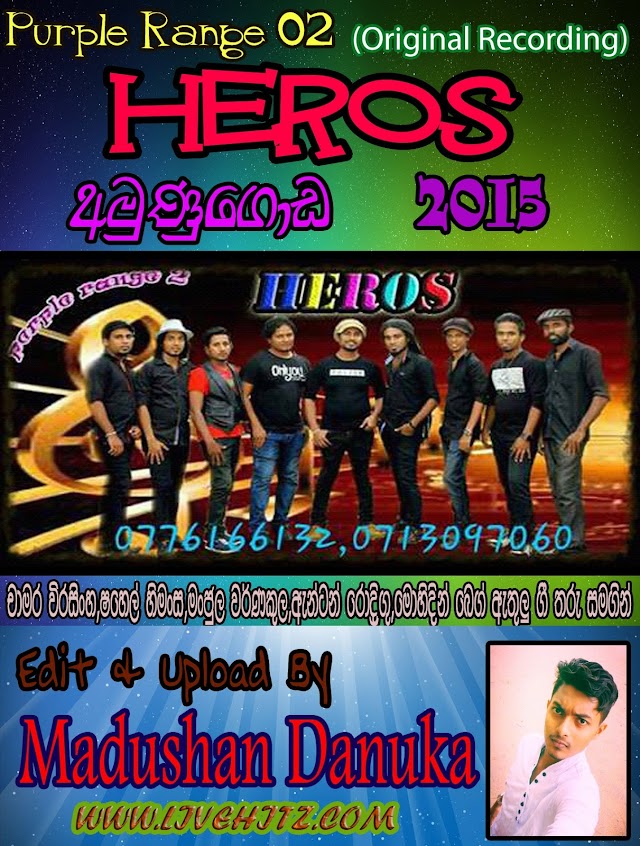 HEROS(Purple Range 2) LIVE IN AMUNUGODA 2015