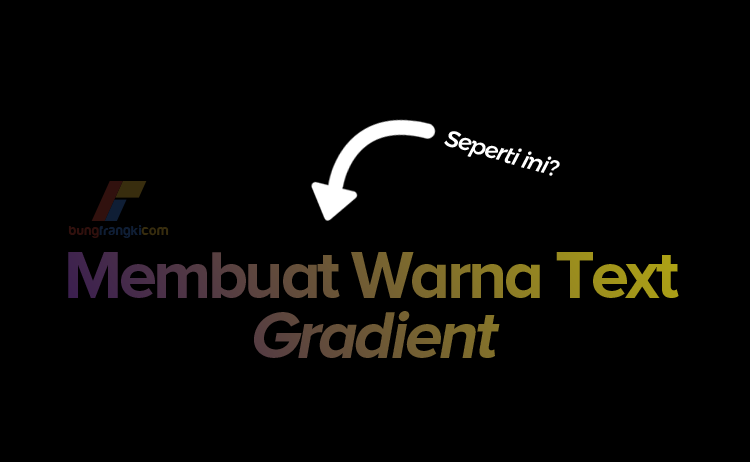 Cara Membuat Gradasi Warna Text (Gradient Title) dengan CSS