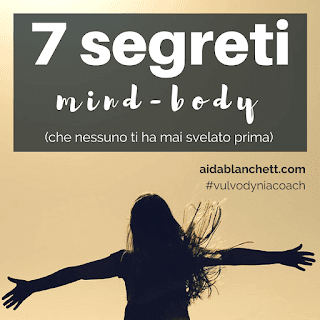 ti svelo 7 segreti mind-body con mooolti dettagli personali ;) per la tua guarigione mind-body dal dolore pelvico:   happy healing!