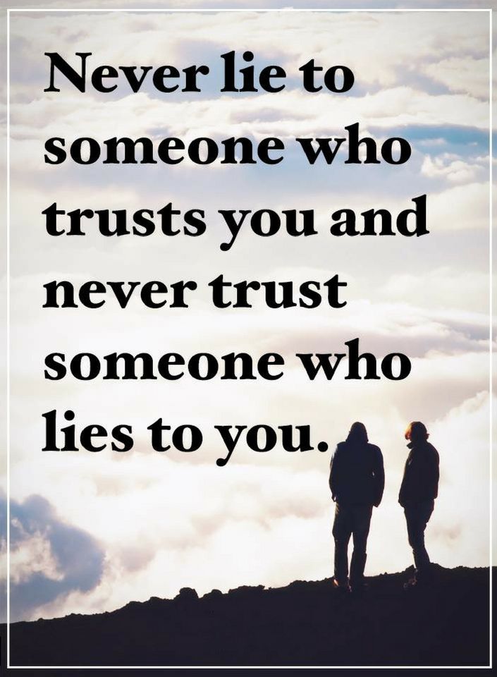Never Trust Someone Who Lies To You Quotes, 