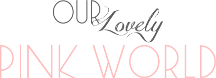 Our Lovely Pink World 
