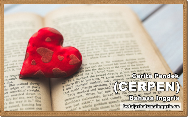 Kumpulan Cerita Pendek Bahasa Inggris Dan Artinya