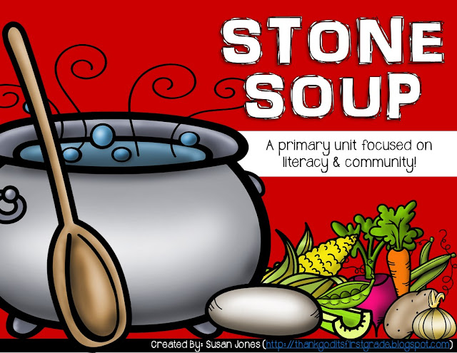 Susan Jones Teaching: Stone Soup: A Literacy & Community Unit