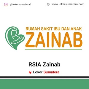 Lowongan Kerja Pekanbaru, RSIA Zainab sebagai Perawat, Terapi Okupasi, Staff Radiologi, Teknisi Medis