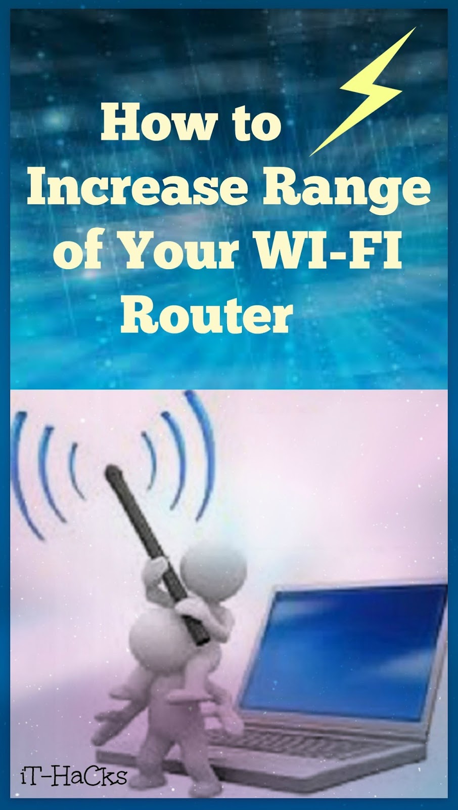 iT Life How to Increase Range of your WiFi Router 5 Best ways to