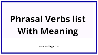 Top 50 Phrasal Verbs list With Meaning,  Phrasal Verbs, Phrasal Verbs Meaning In Hindi,