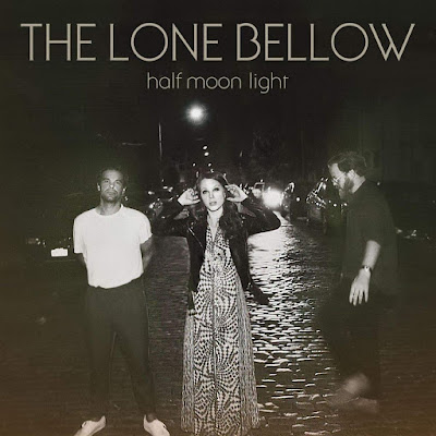 The Lone Bellow Half Moon Light Album