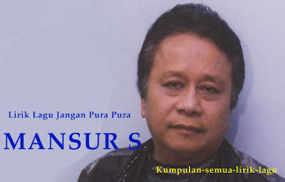 Jangan Pura Pura - Mansur s