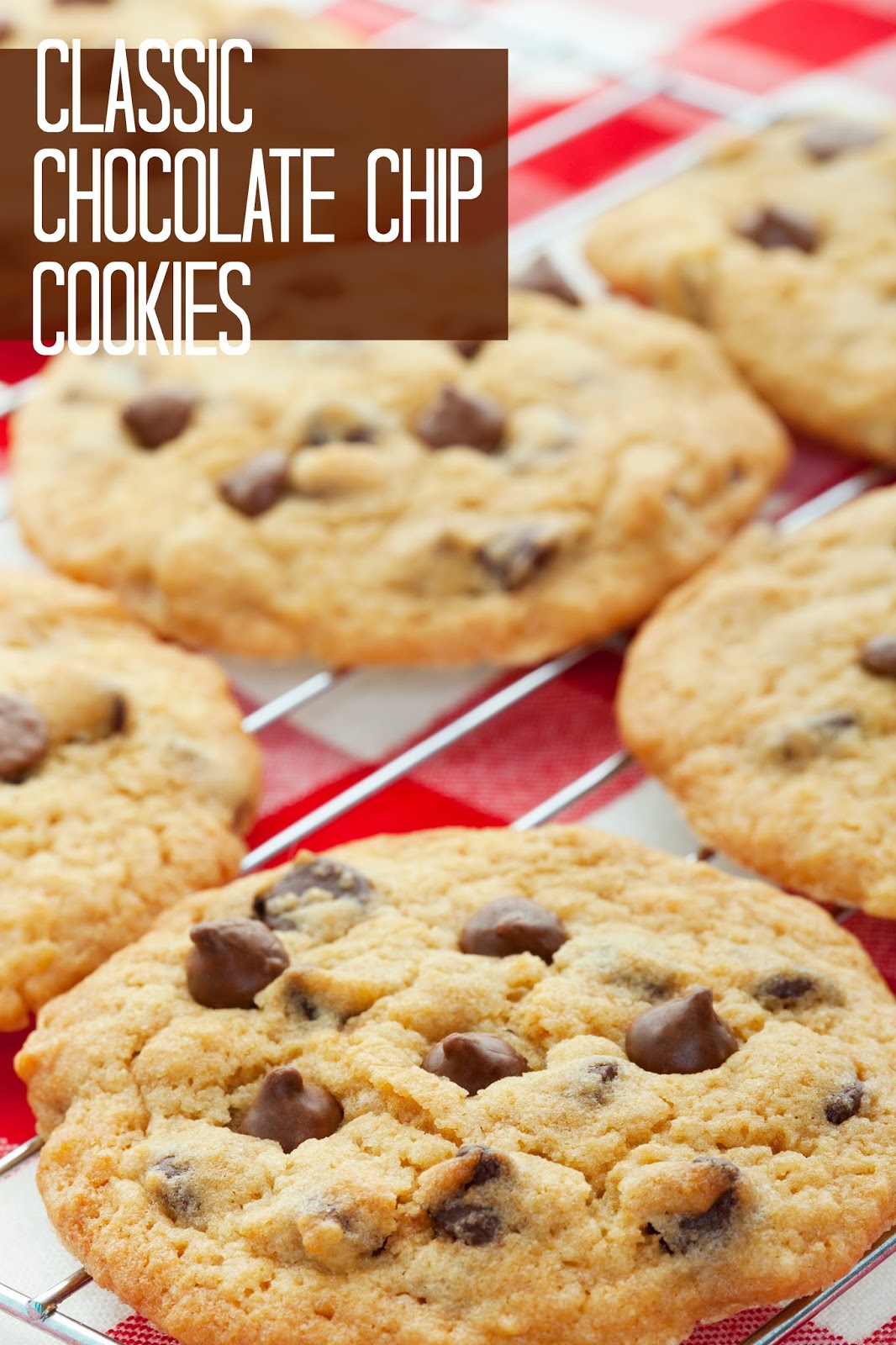 Classic Chocolate Chip Cookies The Country Cook