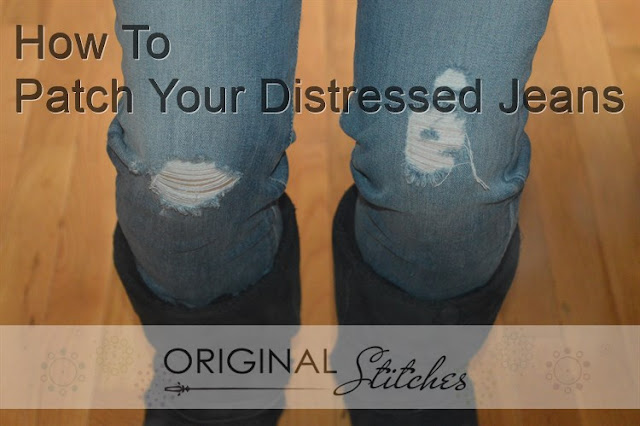 Original Stitches: How To Reinforce Those Holes on Your Distressed Jeans