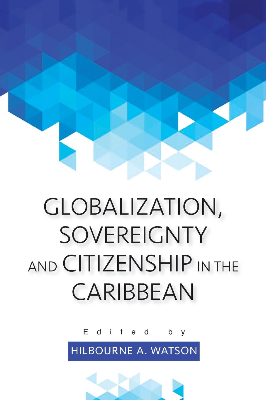 Globalization, Sovereignty and Citizenship in the Caribbean