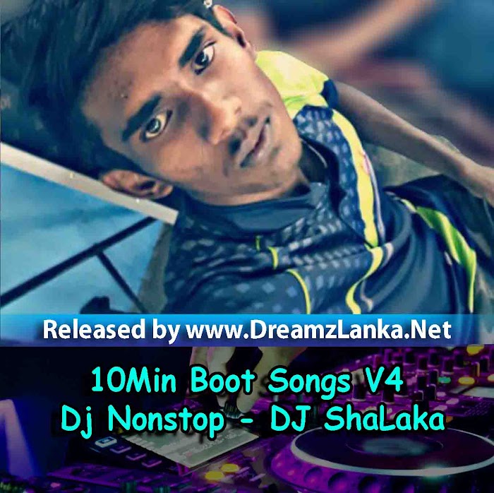 10Min Boot Songs V4 Dj Nonstop - DJ ShaLaka