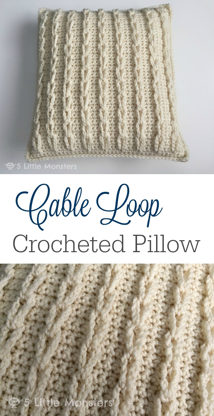 5 Little Monsters: Cable Loop Crocheted Pillow
