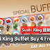 Sushi King Buffet Buy 4 Free 1!快Jio朋友一起去吃Sushi Buffet!