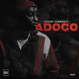 Edgar Domingos – Adoço (Prod. Teo No Beat)